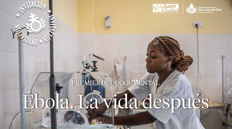 Documental Ebola san Juan de Dios